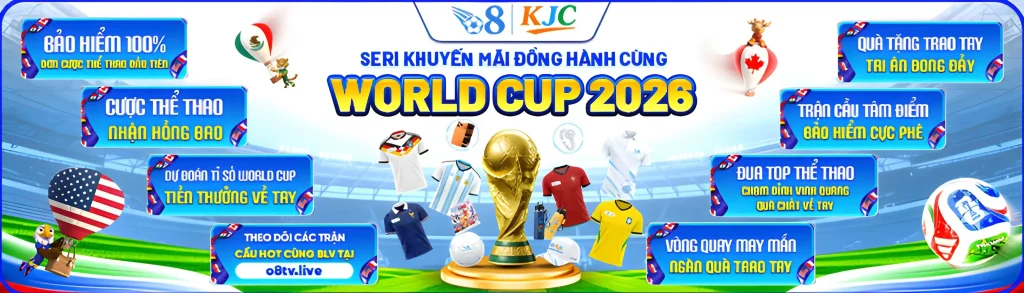 01o8 đồng hành cùng worldcup 2026 tặng nhiều quà hấp dẫn